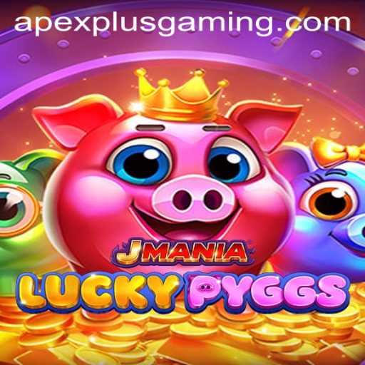 Dive into the World of JManiaLuckyPyggs: ApexPlus Gaming's Latest Sensation