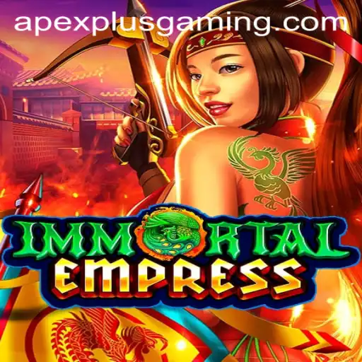ImmortalEmpress: A New Revolution in Gaming by ApexPlus