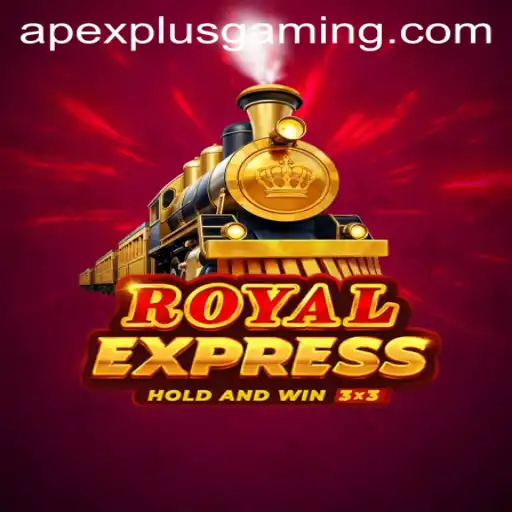 Discover the Thrills of RoyalExpress: A New Adventure by ApexPlus Gaming